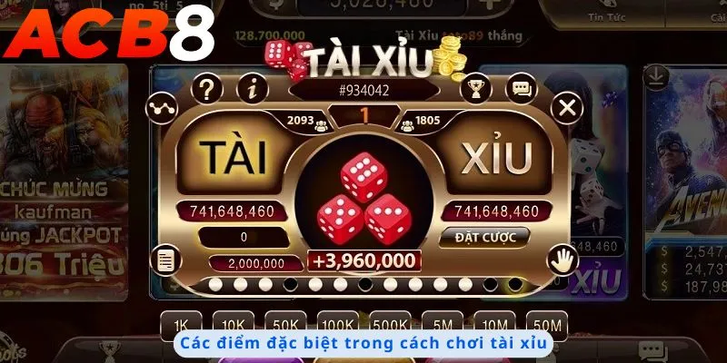 Cách Chơi Tài Xỉu 2 Các điểm đặc biệt