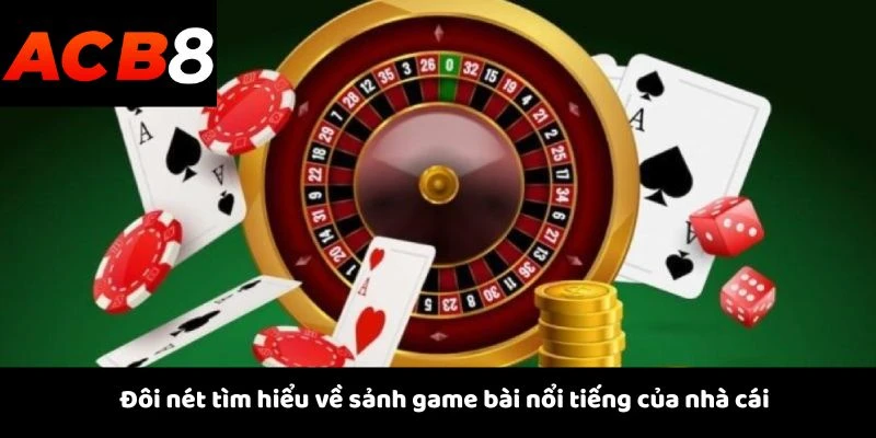 Game Bài 1 Đôi nét tìm hiểu về sảnh game bài nổi tiếng của nhà cái
